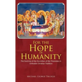 For the Hope of Humanity: The Doctrine of the Dormition of the Theotokos in Orthodox Christian Tradition