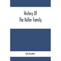 History Of The Keller Family