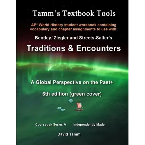 AP* World History Traditions and Encounters 6th Edition+ Student Workbook: Relevant daily assignments tailor made for the Bentley/Ziegler/Streets-Salt