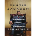 Trabaja Duro, Trabaja Con Astucia