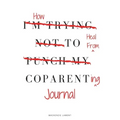 How to Heal from Coparenting Journal