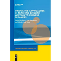 Innovative Approaches in Teaching English Writing to Chinese Speakers