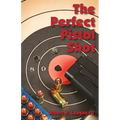 The Perfect Pistol Shot