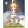 Go for Liftoff!: How to Train Like an Astronaut