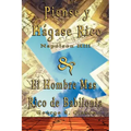 Piense y Hagase Rico by Napoleon Hill & El Hombre Mas Rico de Babilonia by George S. Clason