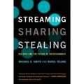 Streaming, Sharing, Stealing: Big Data and the Future of Entertainment