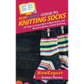 HowExpert Guide to Knitting Socks: 101 Tips to Learn How to Knit Socks and Become Better at Sock Knitting