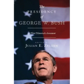 The Presidency of George W. Bush: A First Historical Assessment