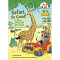 Safari, So Good! All about African Wildlife
