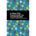 A Mind That Found Itself: An Autobiography