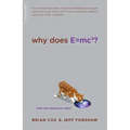 Why Does E=mc2?: (And Why Should We Care?)