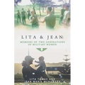 Lita & Jean: Memoirs of Two Generations of Military Women