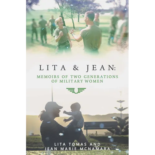 Lita & Jean: Memoirs of Two Generations of Military Women