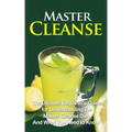 Master Cleanse: The Ultimate Beginner's Guide for Understanding the Master Cleanse Diet And What You Need to Know