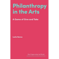 Philanthropy in the Arts: A Game of Give and Take