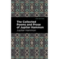 The Collected Poems and Prose of Jupiter Hammon