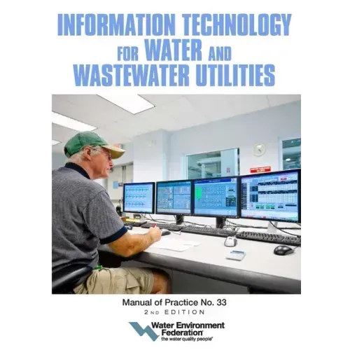 Information Technology for Water and Wastewater Utilities: Mop 33