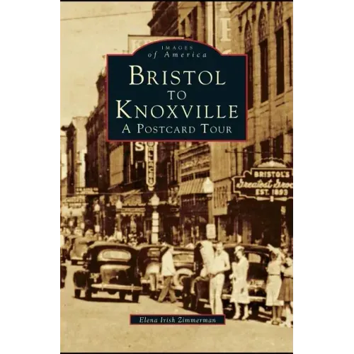 Bristol to Knoxville: A Postcard Tour