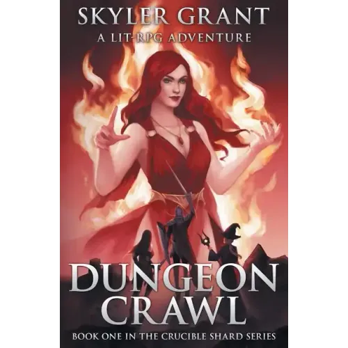 Dungeon Crawl: A LitRPG Adventure