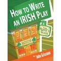 How to Write an Irish Play