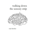 walking down the sensory strip