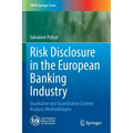 Risk Disclosure in the European Banking Industry: Qualitative and Quantitative Content Analysis Methodologies