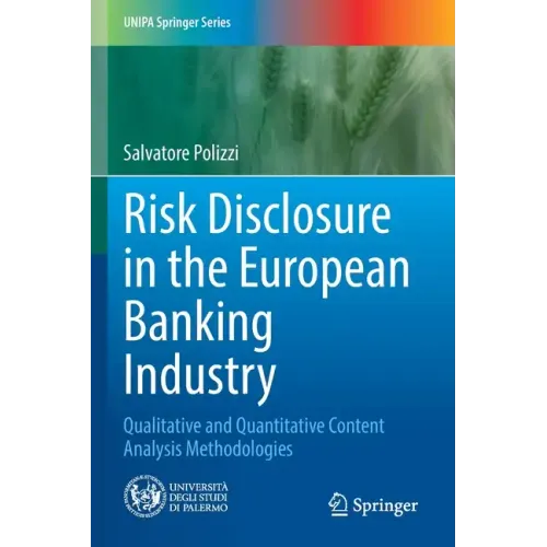 Risk Disclosure in the European Banking Industry: Qualitative and Quantitative Content Analysis Methodologies