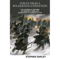 Voices from a Wilderness Expedition: The Journals and Men of Benedict Arnold's Expedition to Quebec in 1775
