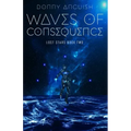 Waves of Consequence