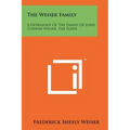 The Weiser Family: A Genealogy Of The Family Of John Conrad Weiser, The Elder
