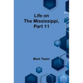 Life on the Mississippi, Part 11