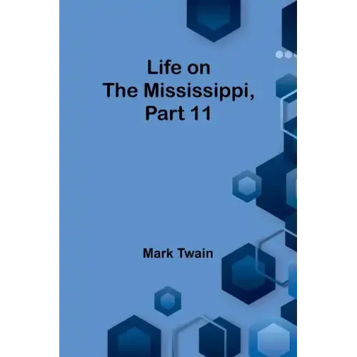 Life on the Mississippi, Part 11
