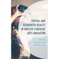 Virtual and Augmented Reality in English Language Arts Education