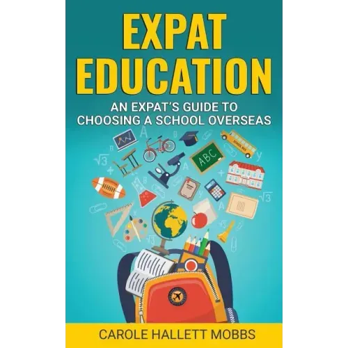 Expat Education: An Expat's Guide to Choosing a School Overseas