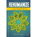 Rehumanize: A Vision to Secure Human Rights for All