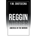 Reggin America in the Mirror