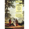 Masonic Symbolism of Easter and the Christ in Masonry: Foundations of Freemasonry Series