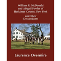 William R. McDonald and Abigail Fowler of Herkimer County, New York and Their Descendants