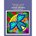 Flowers and Butterflies Hand Drawn Coloring Book: relieve stress with simple images such as mandalas, flowers, forest and desert scene along with Dais