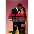 Cross-Dressing For My Neighbor