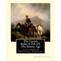 The Circuit Rider: A Tale Of The Heroic Age, By Edward Eggleston A NOVEL: illustrated (Original Version)