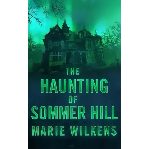 The Haunting of Sommer Hill