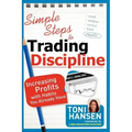 Simple Steps to Trading Discipline: Increasing Profits with Habits You Already Have