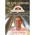 21 Life Lessons From Livin' La Vida Low-Carb: How The Healthy Low-Carb Lifestyle Changed Everything I Thought I Knew