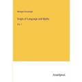 Origin of Language and Myths: Vol. 1
