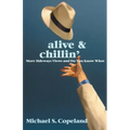 ALIVE & Chillin': More Sideways Views and Do You Know Whos