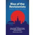 Rise of the Revisionists: Russia, China, and Iran