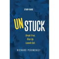 Unstuck - Study Guide: Break Free. Rise Up. Launch Out.
