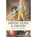Hindu Gods & Deities: Visions of Deities and the Wisdom They Carry