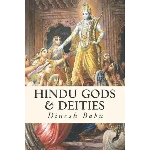 Hindu Gods & Deities: Visions of Deities and the Wisdom They Carry